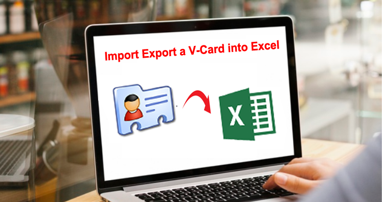 How Do I Import Export a V-Card into Excel?