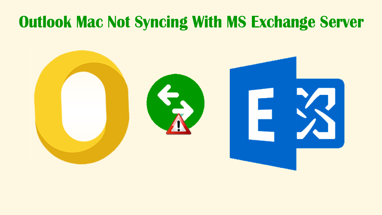 Troubleshoot Issue: Outlook Mac Not Syncing With MS Exchange Server