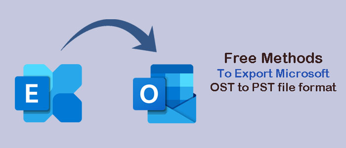 Free Manual and Direct Methods to Export Microsoft OST to PST file