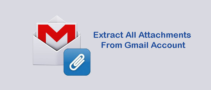 How do I Extract All Attachments from my Google Gmail Account?